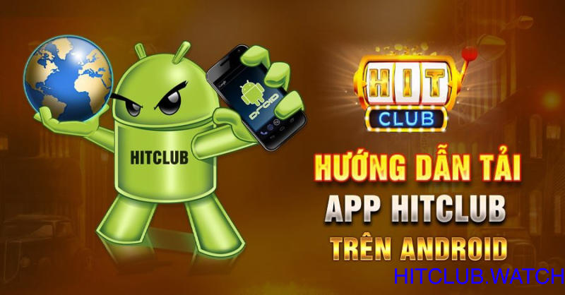 Tải hitclub Android